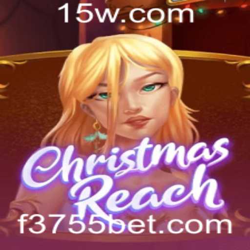 Descubra as Emoções e Aventuras de ChristmasReach com 3755bet
